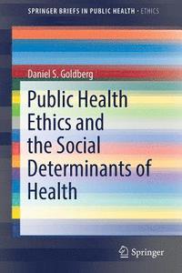 bokomslag Public Health Ethics and the Social Determinants of Health