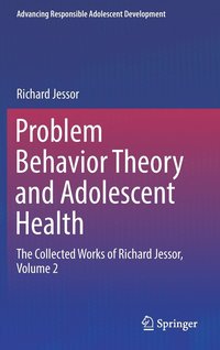 bokomslag Problem Behavior Theory and Adolescent Health