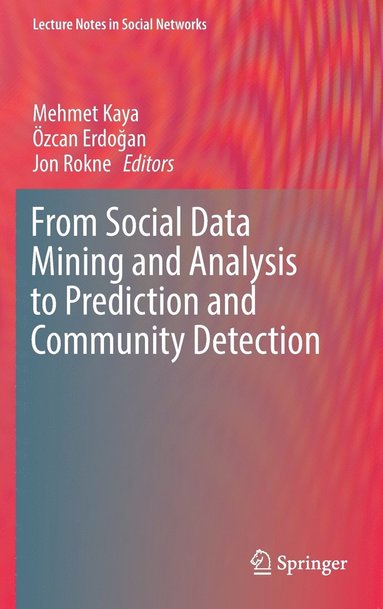 bokomslag From Social Data Mining and Analysis to Prediction and Community Detection