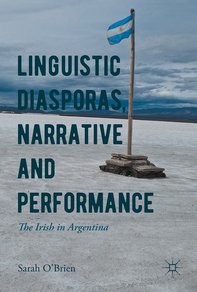 Sarah O'Brien - Linguistic Diasporas, Narrative and Performance, Inbunden