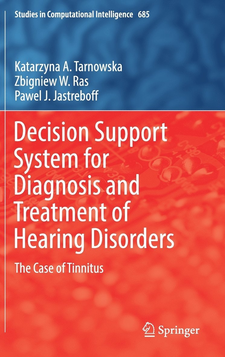 Decision Support System for Diagnosis and Treatment of Hearing Disorders 1