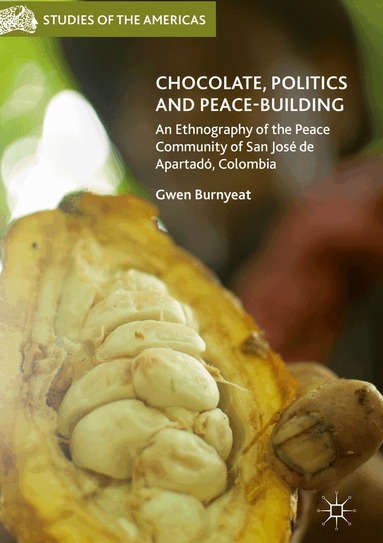 Gwen Burnyeat - Chocolate, Politics and Peace-Building, Inbunden