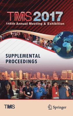 TMS 2017 146th Annual Meeting & Exhibition Supplemental Proceedings 1
