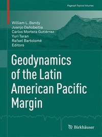 bokomslag Geodynamics of the Latin American Pacific Margin