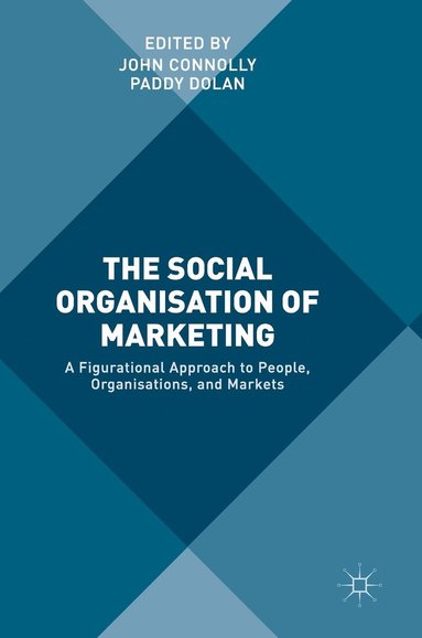 bokomslag The Social Organisation of Marketing