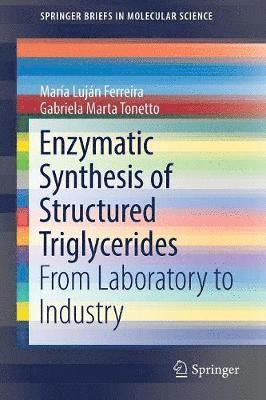 Enzymatic Synthesis of Structured Triglycerides 1