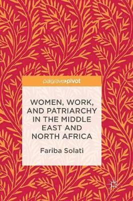 bokomslag Women, Work, and Patriarchy in the Middle East and North Africa