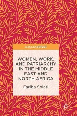 bokomslag Women, Work, and Patriarchy in the Middle East and North Africa