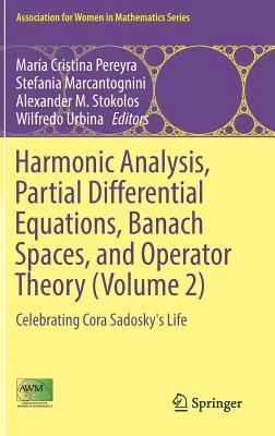 Harmonic Analysis, Partial Differential Equations, Banach Spaces, and Operator Theory (Volume 2) 1