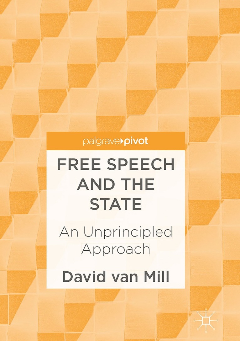 David van Mill, David Van Mill - Free Speech and the State, Inbunden