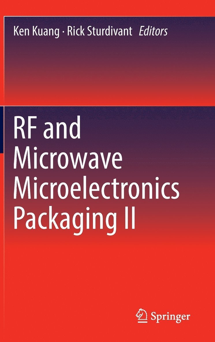 Ken Kuang, Rick Sturdivant - RF and Microwave Microelectronics Packaging II, Inbunden