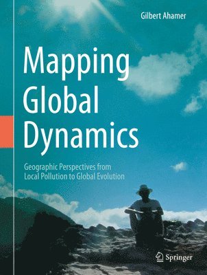 Gilbert Ahamer - Mapping Global Dynamics, Inbunden