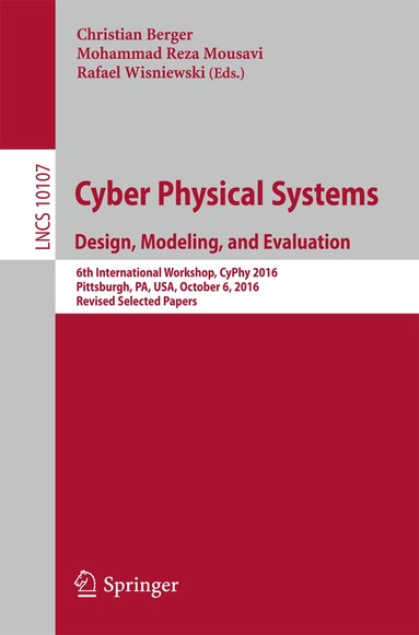 Christian Berger, Mohammad Reza Mousavi, Rafael Wisniewski - Cyber Physical Systems. Design, Modeling, and Evaluation, Häftad