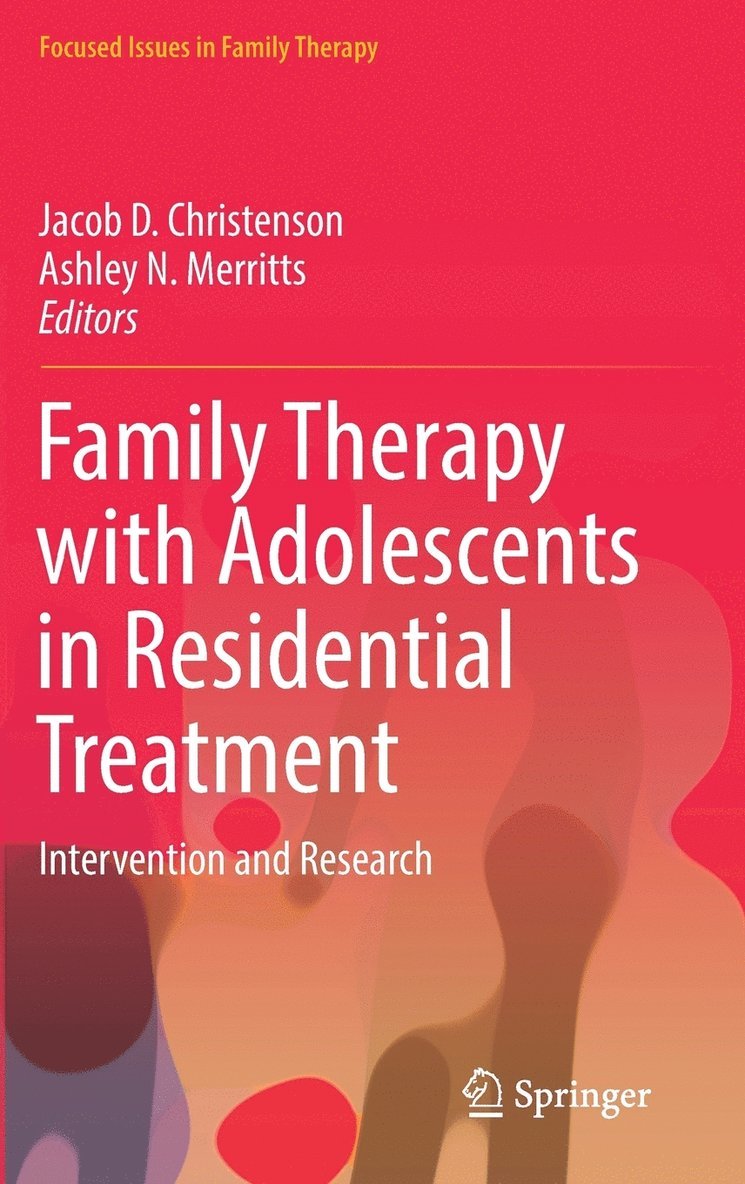 Family Therapy with Adolescents in Residential Treatment 1