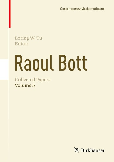 Loring W. Tu - Raoul Bott: Collected Papers, Inbunden