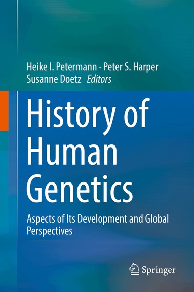 Heike I. Petermann, Peter S. Harper, Susanne Doetz - History of Human Genetics, Inbunden