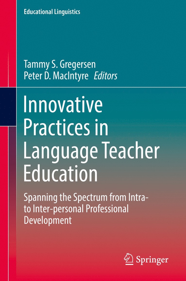 Tammy S. Gregersen, Peter D. MacIntyre, Peter D. Macintyre - Innovative Practices in Language Teacher Education, Inbunden