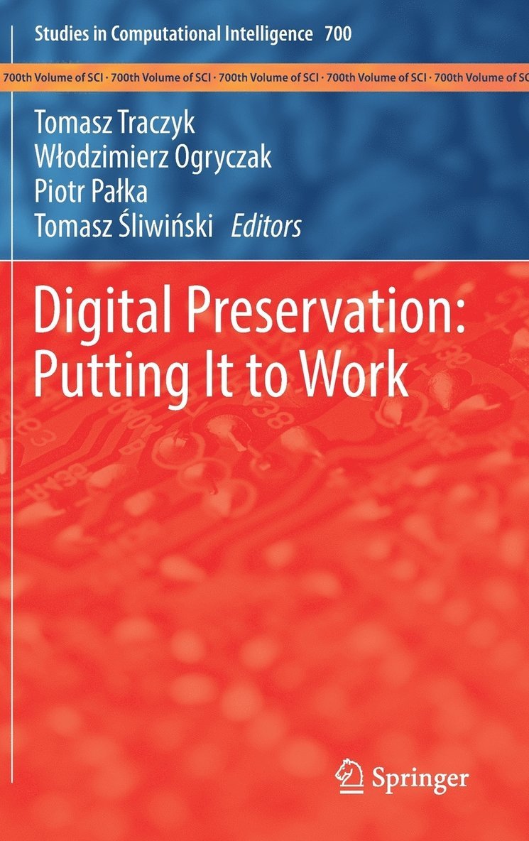 Digital Preservation: Putting It to Work 1