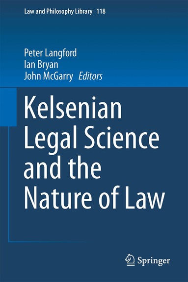 Peter Langford, Ian Bryan, John McGarry - Kelsenian Legal Science and the Nature of Law, Inbunden