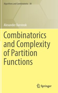 bokomslag Combinatorics and Complexity of Partition Functions