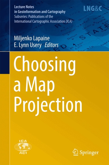 Miljenko Lapaine, E. Lynn Usery - Choosing a Map Projection, Inbunden