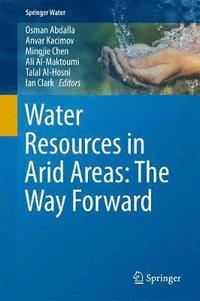 bokomslag Water Resources in Arid Areas: The Way Forward