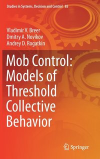 bokomslag Mob Control: Models of Threshold Collective Behavior