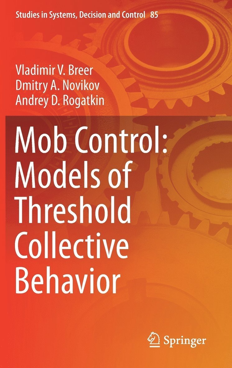 Vladimir V. Breer, Dmitry A. Novikov, Andrey D. Rogatkin - Mob Control: Models of Threshold Collective Behavior, Inbunden