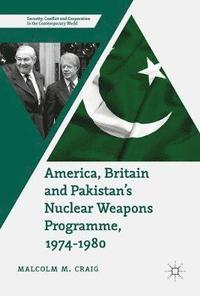 bokomslag America, Britain and Pakistan's Nuclear Weapons Programme, 1974-1980