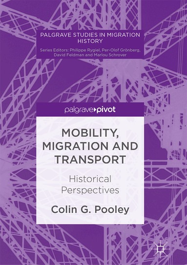 Colin G. Pooley - Mobility, Migration and Transport, Inbunden