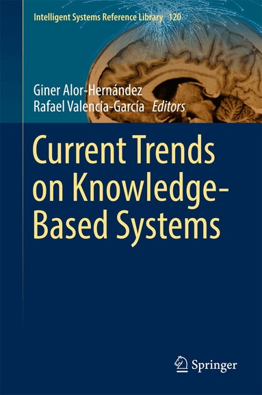 Giner Alor-Hernández, Rafael Valencia-García - Current Trends on Knowledge-Based Systems, Inbunden