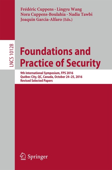 Frédéric Cuppens, Lingyu Wang, Nora Cuppens-Boulahia, Nadia Tawbi, Joaquin Garcia-Alfaro - Foundations and Practice of Security, Häftad