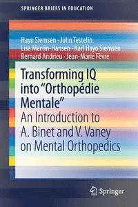 bokomslag Transforming IQ into Orthopdie Mentale