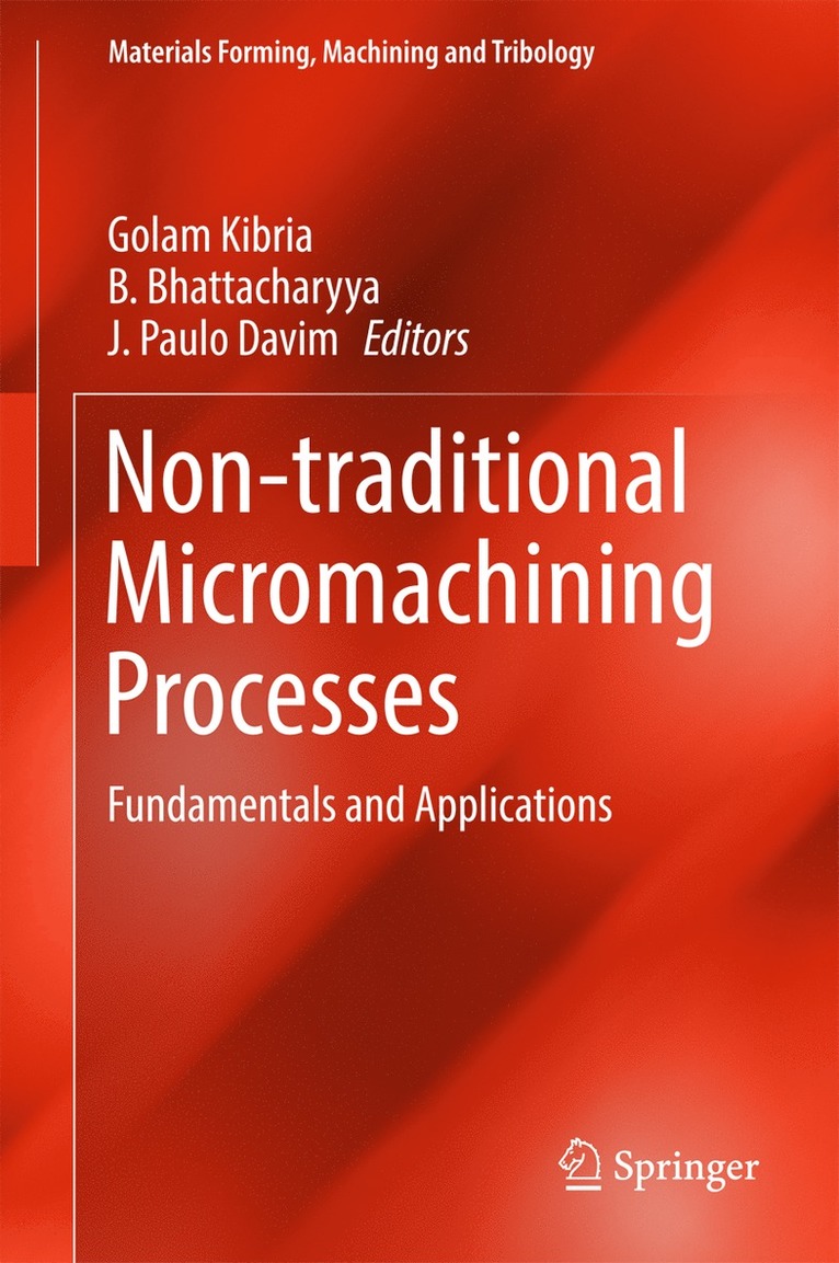 Golam Kibria, B. Bhattacharyya, J. Paulo Davim - Non-traditional Micromachining Processes, Inbunden