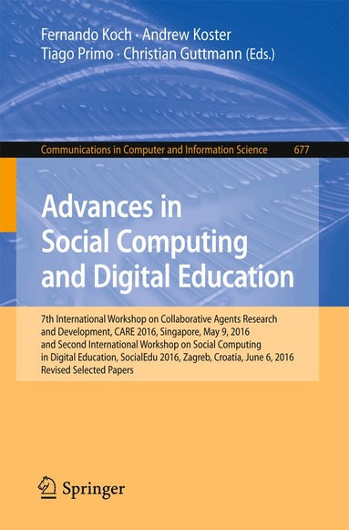 Fernando Koch, Andrew Koster, Tiago Primo, Christian Guttmann - Advances in Social Computing and Digital Education, Häftad