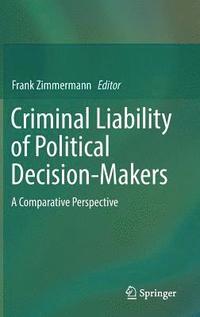 bokomslag Criminal Liability of Political Decision-Makers