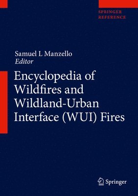 bokomslag Encyclopedia of Wildfires and Wildland-Urban Interface (WUI) Fires