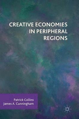 Creative Economies in Peripheral Regions 1