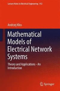 bokomslag Mathematical Models of Electrical Network Systems