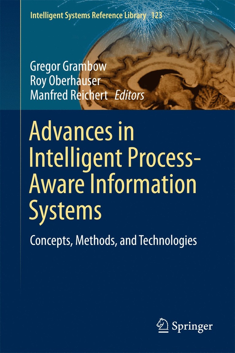 Gregor Grambow, Roy Oberhauser, Manfred Reichert - Advances in Intelligent Process-Aware Information Systems, Inbunden