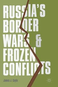 bokomslag Russia's Border Wars and Frozen Conflicts