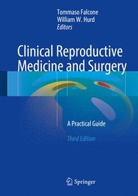 bokomslag Clinical Reproductive Medicine and Surgery: A Practical Guide