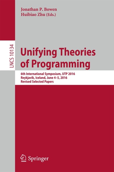 Jonathan P. Bowen, Huibiao Zhu - Unifying Theories of Programming, Häftad