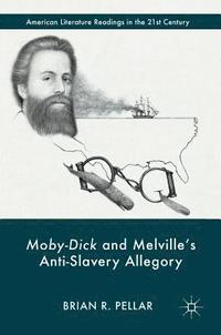 bokomslag Moby-Dick and Melvilles Anti-Slavery Allegory