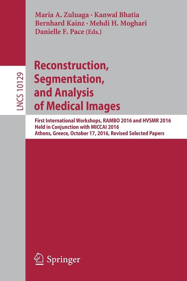 Reconstruction, Segmentation, and Analysis of Medical Images 1