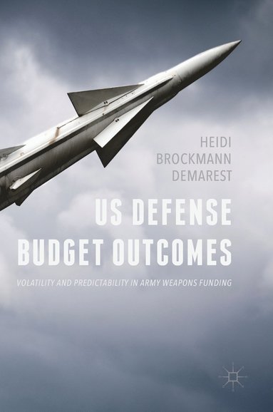 bokomslag US Defense Budget Outcomes