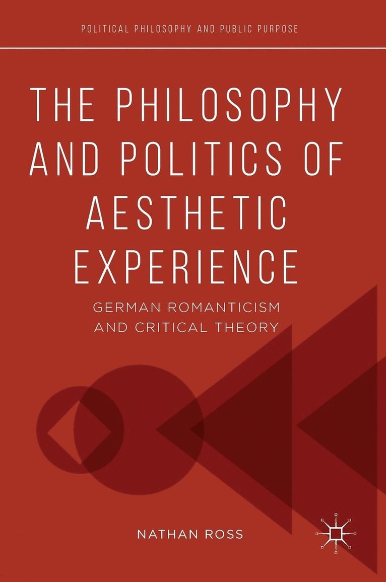 The Philosophy and Politics of Aesthetic Experience 1