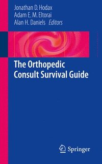 bokomslag The Orthopedic Consult Survival Guide