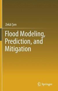 bokomslag Flood Modeling, Prediction and Mitigation