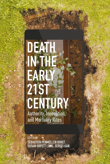 Sébastien Penmellen Boret, Susan Orpett Long, Sergei Kan - Death in the Early Twenty-first Century, Inbunden
